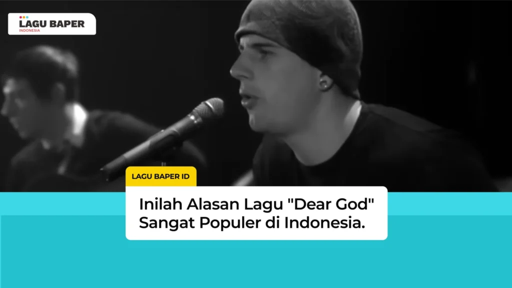Alasan Lagu Dear God Populer di Indonesia